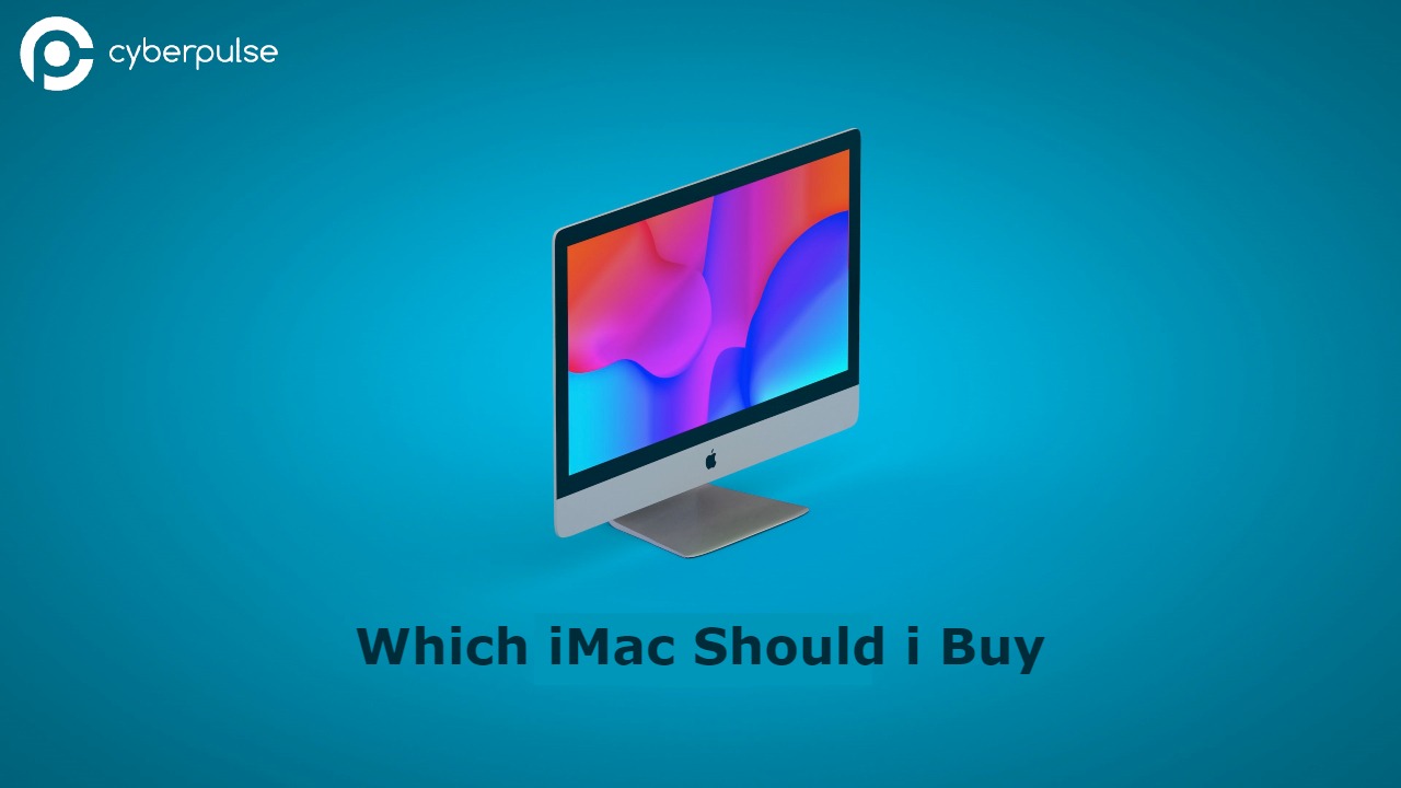 which imac should i buy